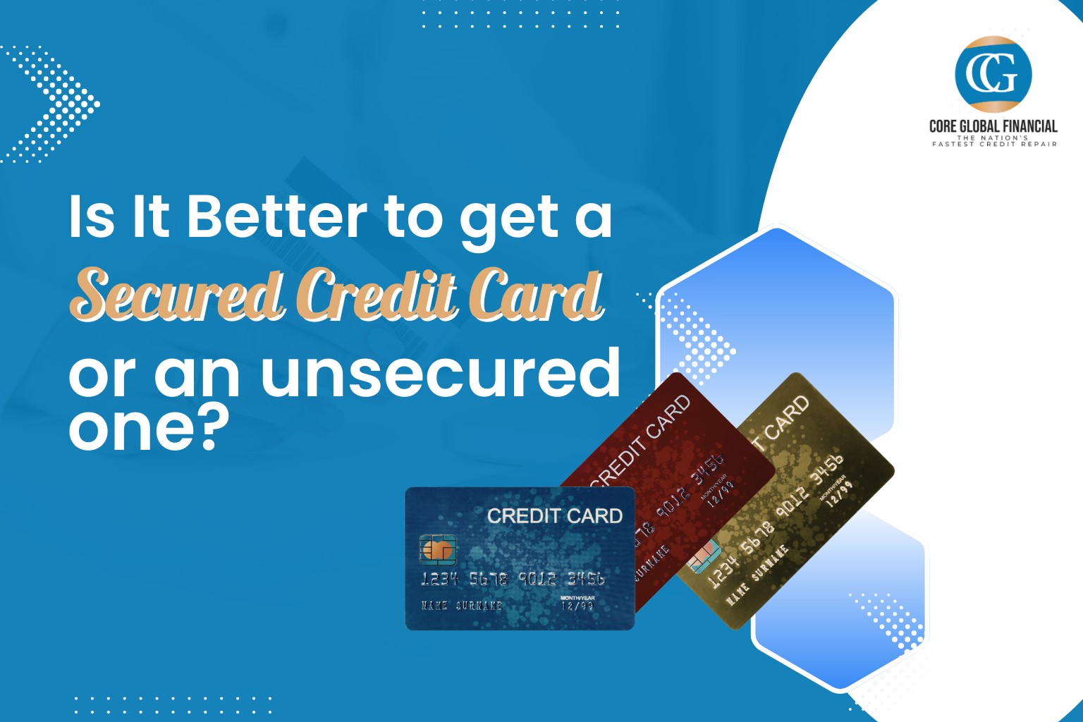 Is It Better to get a Secured Credit Card or an unsecured one?
